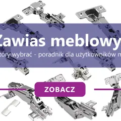 Różne rodzaje zawiasów meblowych do szafek kuchennych. Dowiedz się, jakie zawiasy do szafek kuchennych wybrać, by cieszyć się funkcjonalnością.