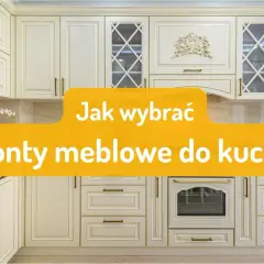 Eleganckie, kremowe fronty meblowe do kuchni z ozdobnymi uchwytami i złotymi detalami. Tekst: "Jak wybrać fronty meblowe do kuchni".