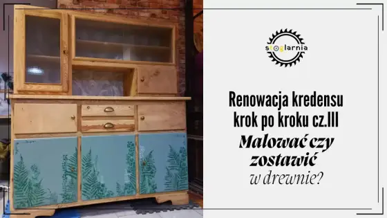 Renowacja kredensu - Czy warto? Koszty i poradnik krok po kroku