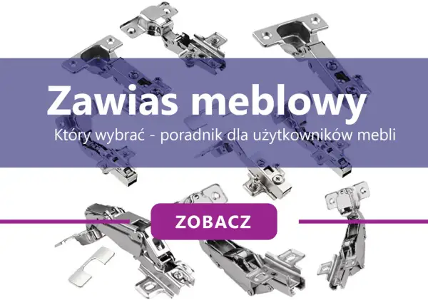 Różne rodzaje zawiasów meblowych do szafek kuchennych. Dowiedz się, jakie zawiasy do szafek kuchennych wybrać, by cieszyć się funkcjonalnością.